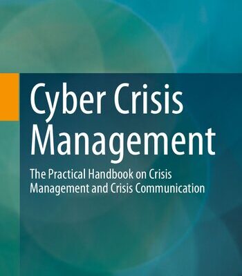 خرید و دانلود نسخه کامل کتاب Cyber Crisis Management: The Practical Handbook On Crisis Management And Crisis Communication