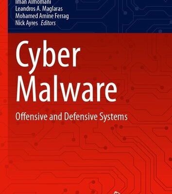 خرید و دانلود نسخه کامل کتاب Cyber Malware : Offensive and Defensive Systems