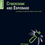 خرید و دانلود نسخه کامل کتاب Cybercrime and Espionage: An Analysis of Subversive Multi-Vector Threats