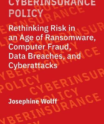 خرید و دانلود نسخه کامل کتاب Cyberinsurance Policy: Rethinking Risk In An Age Of Ransomware, Computer Fraud, Data Breaches, And Cyberattacks