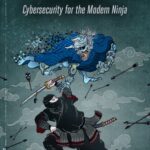 خرید و دانلود نسخه کامل کتاب Cyberjutsu: Cybersecurity for the Modern Ninja