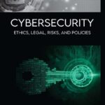خرید و دانلود نسخه کامل کتاب Cybersecurity: Ethics, Legal, Risks, and Policies