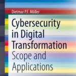 خرید و دانلود نسخه کامل کتاب Cybersecurity in Digital Transformation: Scope and Applications