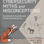 خرید و دانلود نسخه کامل کتاب Cybersecurity Myths and Misconceptions: Avoiding the Hazards and Pitfalls that Derail Us