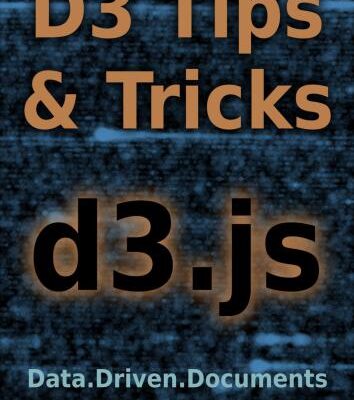 خرید و دانلود نسخه کامل کتاب D3 Tips and Tricks: Interactive Data Visualization in a Web Browser