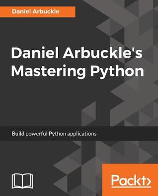 خرید و دانلود نسخه کامل کتاب Daniel Arbuckle’s Mastering Python