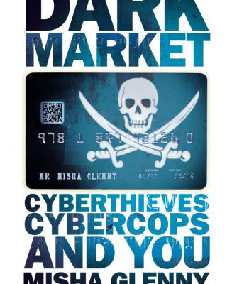 خرید و دانلود نسخه کامل کتاب DarkMarket: how hackers became the new mafia [cyberthieves, cybercops and you]