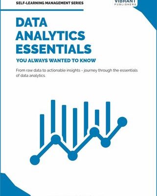 خرید و دانلود نسخه کامل کتاب Data Analytics Essentials You Always Wanted To Know (Self-Learning Management Series)
