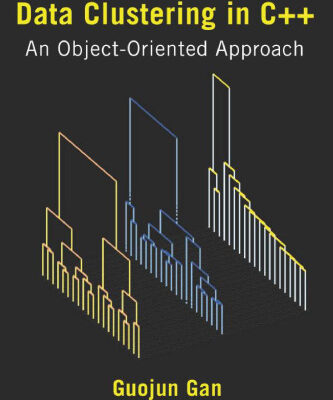 خرید و دانلود نسخه کامل کتاب Data Clustering in C++: An Object-Oriented Approach