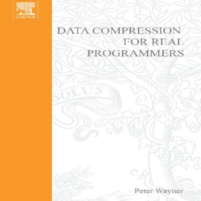 خرید و دانلود نسخه کامل کتاب Data Compression for Real Programmers