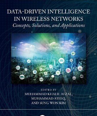 خرید و دانلود نسخه کامل کتاب Data-Driven Intelligence in Wireless Networks: Concepts, Solutions, and Applications