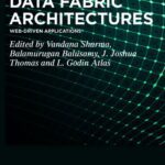 خرید و دانلود نسخه کامل کتاب Data Fabric Architectures: Web-Driven Applications