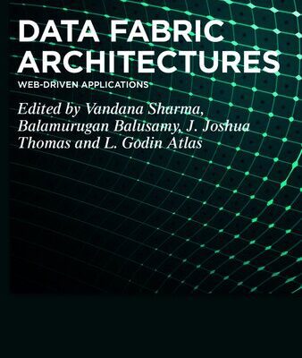 خرید و دانلود نسخه کامل کتاب Data Fabric Architectures: Web-Driven Applications