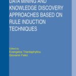 خرید و دانلود نسخه کامل کتاب Data Mining and Knowledge Discovery Approaches Based on Rule Induction Techniques