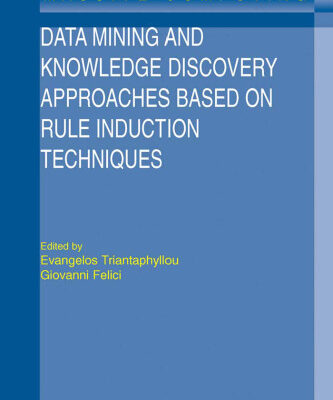 خرید و دانلود نسخه کامل کتاب Data Mining and Knowledge Discovery Approaches Based on Rule Induction Techniques