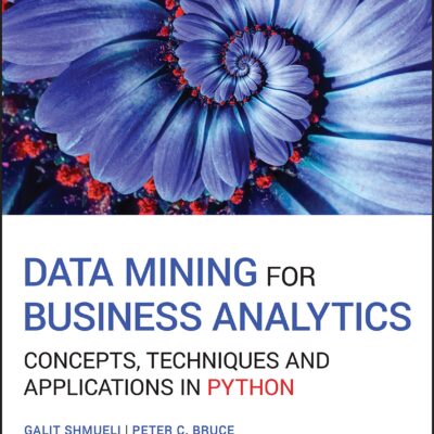 خرید و دانلود نسخه کامل کتاب Data Mining for Business Analytics: Concepts, Techniques and Applications in Python