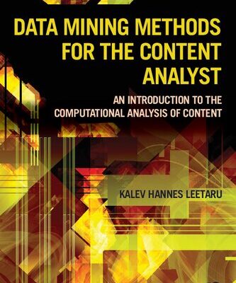 خرید و دانلود نسخه کامل کتاب Data Mining Methods for the Content Analyst: An Introduction to the Computational Analysis of Content