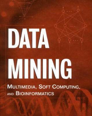 خرید و دانلود نسخه کامل کتاب Data Mining Multimedia, Soft Computing, and Bioinformatics