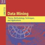 خرید و دانلود نسخه کامل کتاب Data Mining: Theory, Methodology, Techniques, and Applications