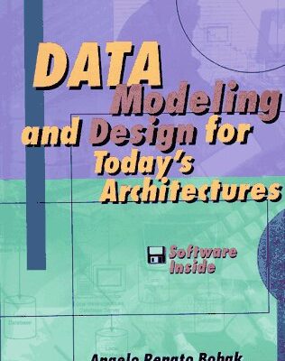 خرید و دانلود نسخه کامل کتاب Data Modeling and Design for Today’s Architectures