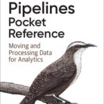 خرید و دانلود نسخه کامل کتاب Data Pipelines Pocket Reference: Moving and Processing Data for Analytics
