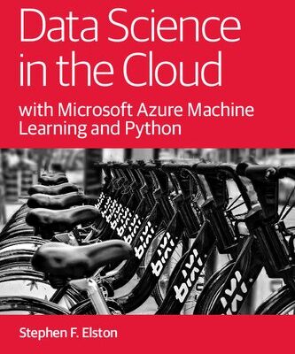 خرید و دانلود نسخه کامل کتاب Data Science in the Cloud with Microsoft Azure Machine Learning and Python