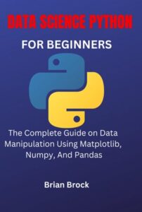 خرید و دانلود نسخه کامل کتاب DATA SCIENCE PYTHON FOR BEGINNERS: The ...