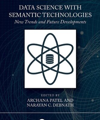 خرید و دانلود نسخه کامل کتاب Data Science with Semantic Technologies: New Trends and Future Developments
