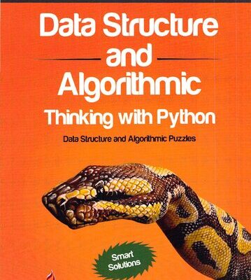 خرید و دانلود نسخه کامل کتاب Data Structure and Algorithmic Thinking with Python: Data Structure and Algorithmic Puzzles