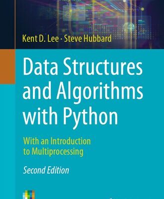 خرید و دانلود نسخه کامل کتاب Data Structures and Algorithms with Python: With an Introduction to Multiprocessing