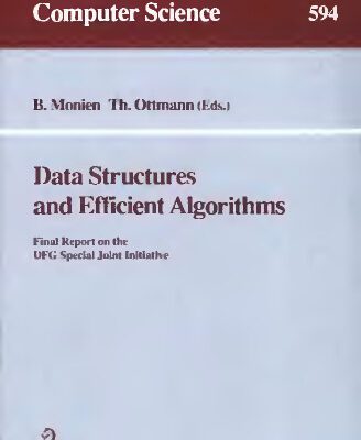 خرید و دانلود نسخه کامل کتاب Data structures and efficient algorithms: Final Report on the DFG Special Joint Initiative
