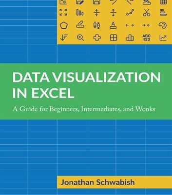 خرید و دانلود نسخه کامل کتاب Data Visualization in Excel: A Guide for Beginners, Intermediates, and Wonks