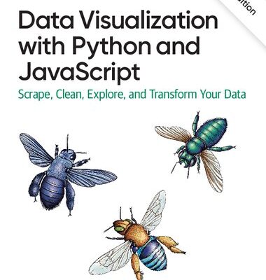 خرید و دانلود نسخه کامل کتاب Data Visualization with Python and JavaScript: Scrape, Clean, Explore, and Transform Your Data