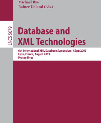 خرید و دانلود نسخه کامل کتاب Database and XML Technologies: 6th International XML Database Symposium, XSym 2009, Lyon, France, August 24, 2009. Proceedings