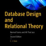 خرید و دانلود نسخه کامل کتاب Database Design And Relational Theory: Normal Forms And All That Jazz