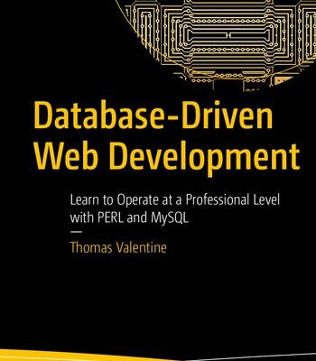 خرید و دانلود نسخه کامل کتاب Database-Driven Web Development: Learn to Operate at a Professional Level with PERL and MySQL
