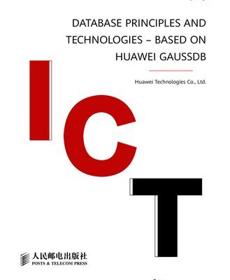 خرید و دانلود نسخه کامل کتاب Database Principles and Technologies – Based on Huawei GaussDB