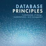 خرید و دانلود نسخه کامل کتاب Database Principles: Fundamentals of Design, Implementation, and Management