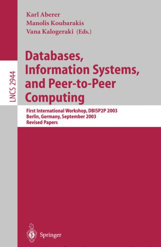 خرید و دانلود نسخه کامل کتاب Databases, Information Systems, and Peer-to-Peer Computing: First International Workshop, DBISP2P 2003 Berlin, Germany, September 7 – 8, 2003 Revised Papers_686e6d5770aea.jpeg خرید و دانلود نسخه کامل کتاب Databases, Information Systems, and Peer-to-Peer Computing: First International Workshop, DBISP2P 2003 Berlin, Germany, September 7 – 8, 2003 Revised Papers