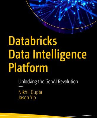 خرید و دانلود نسخه کامل کتاب Databricks Data Intelligence Platform : Unlocking the GenAI Revolution
