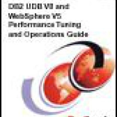 خرید و دانلود نسخه کامل کتاب DB2 UDB V8 and WebSphere V5: Performance Tuning and Operations Guide