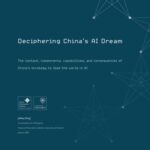 خرید و دانلود نسخه کامل کتاب Deciphering China’s AI Dream. The context, components, capabilities, and consequences of China’s strategy to lead the world in AI