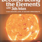 خرید و دانلود نسخه کامل کتاب Deconstructing The Elements with 3ds Max – Second Edition