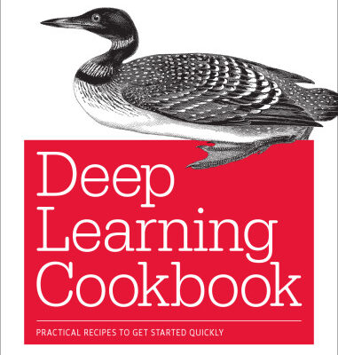 خرید و دانلود نسخه کامل کتاب Deep Learning Cookbook: Practical Recipes to Get Started Quickly