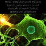خرید و دانلود نسخه کامل کتاب Deep Learning in Python: Master Data Science and Machine Learning with Modern Neural Networks written in Python, Theano, and TensorFlow