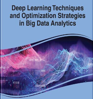 خرید و دانلود نسخه کامل کتاب Deep Learning Techniques and Optimization Strategies in Big Data Analytics