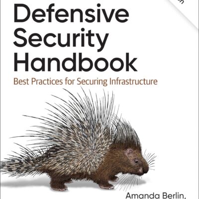 خرید و دانلود نسخه کامل کتاب Defensive Security Handbook: Best Practices for Securing Infrastructure