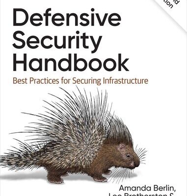 خرید و دانلود نسخه کامل کتاب Defensive Security Handbook: Best Practices for Securing Infrastructure