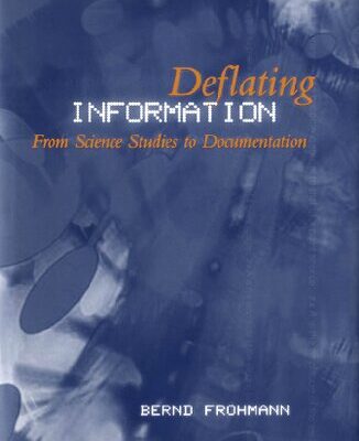 خرید و دانلود نسخه کامل کتاب Deflating Information: From Science Studies to Documentation