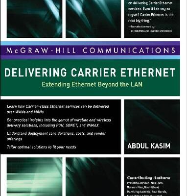 خرید و دانلود نسخه کامل کتاب Delivering Carrier Ethernet: Extending Ethernet Beyond the LAN